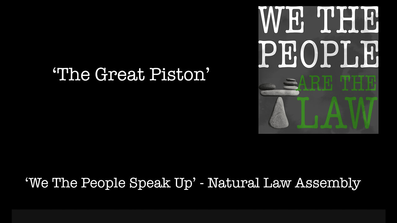 ‘WE THE PEOPLE SPEAK UP - THE GREAT PISTON’