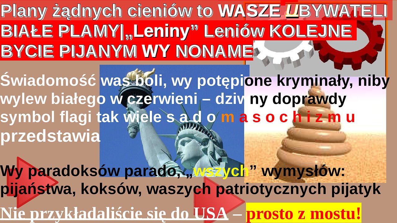 Plany żądnych cieniów to WASZE UBYWATELI BIAŁE PLAMY „Leniny” Leniów KOLEJNE BYCIE PIJANYM WY NONAME