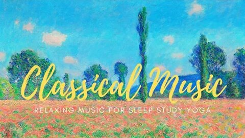 🌿 CLASSICAL Music for Relaxation 🌿Music for Stress Relief, Relax Music, Bach,Mozart ♫E011