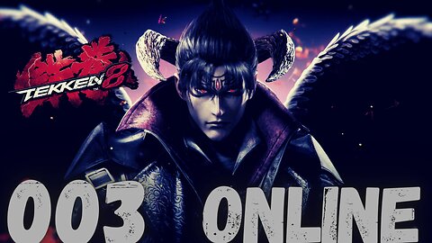 TEKKEN 8 Causal/Rank Match Gameplay 003- UNPREPARED ONLINE STREAM