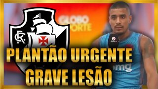 🚨💥BOMBA! REVELADA GRAVE LESÃO 🚨💥 ÚLTIMAS NOTÍCIAS DO VASCO