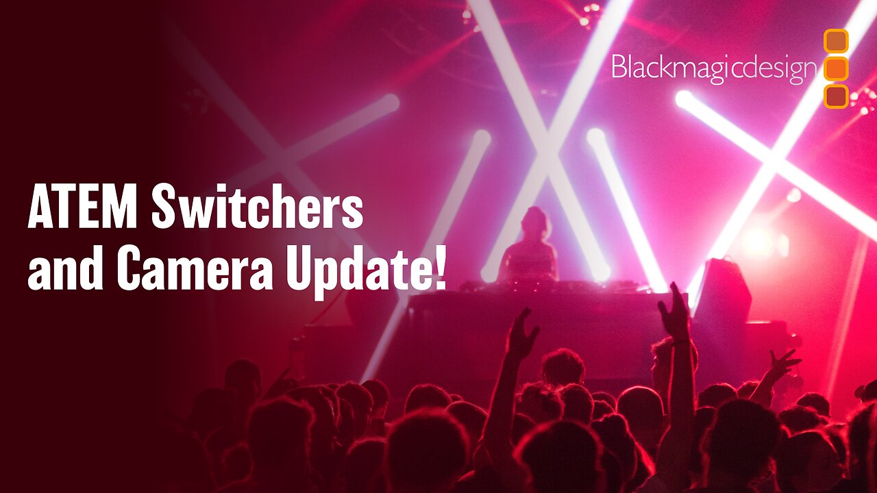 ATEM Switchers and Cameras Update!