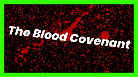 The Blood Covenant