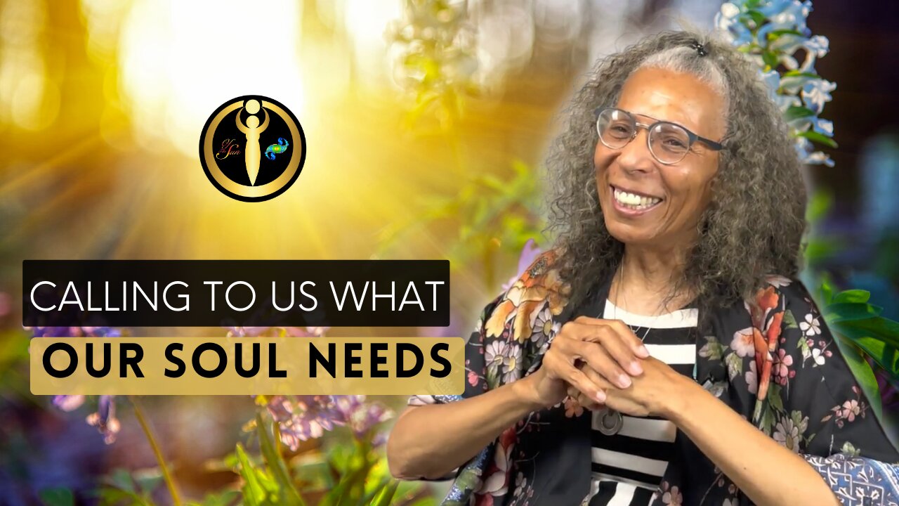 Calling to us What our Soul Needs