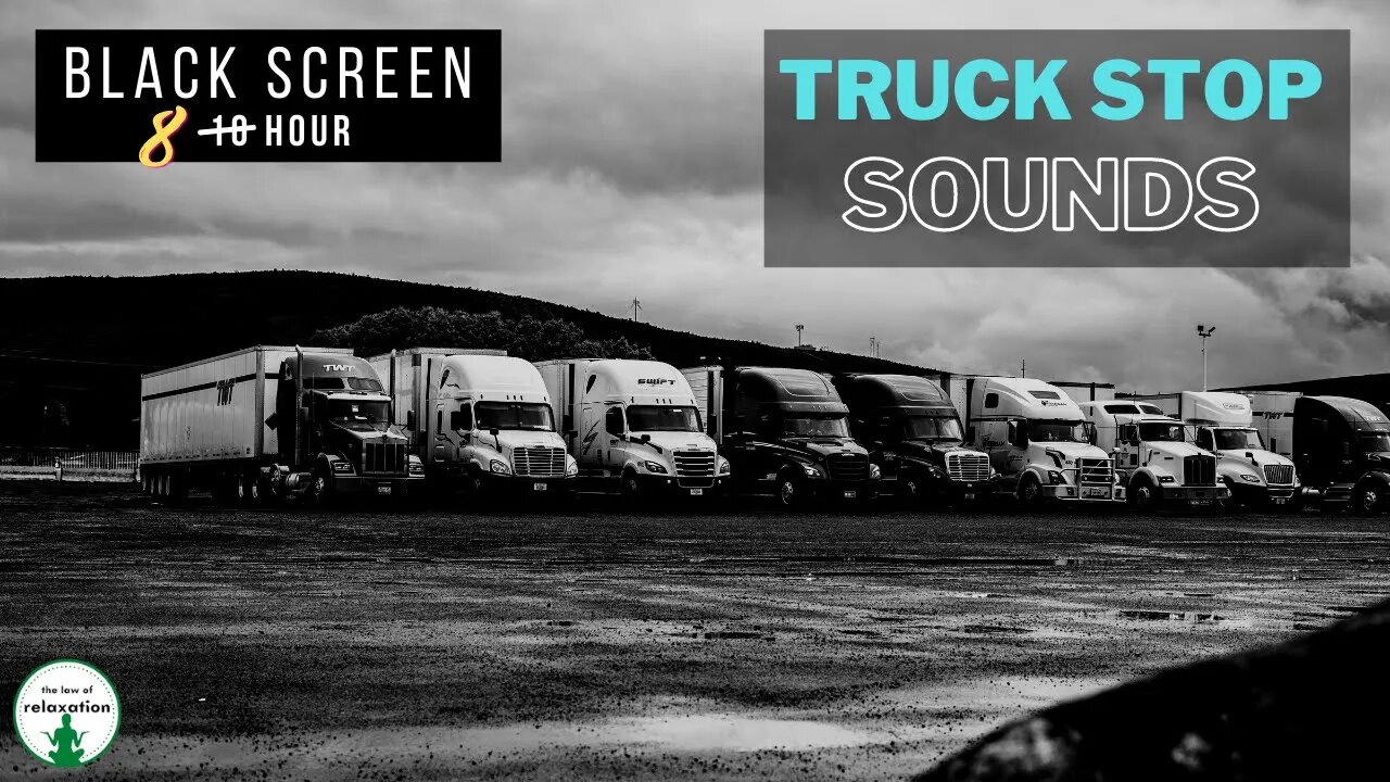 Truck Stop Sleep Sounds | 8 Hours | Black Screen