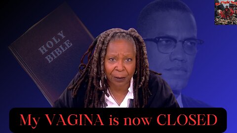 Whoopi Goldberg joins 4B movement | Family of Malcom X sues FBI, CIA , & more | Bible School?