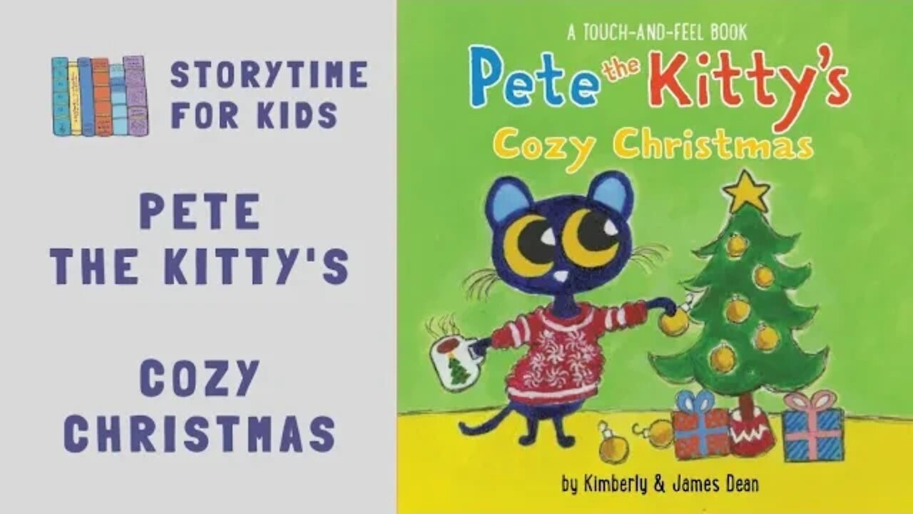 @Storytime for Kids | 😺 Pete the Kitty's Cozy Christmas by Kimberly and James Dean | 2022