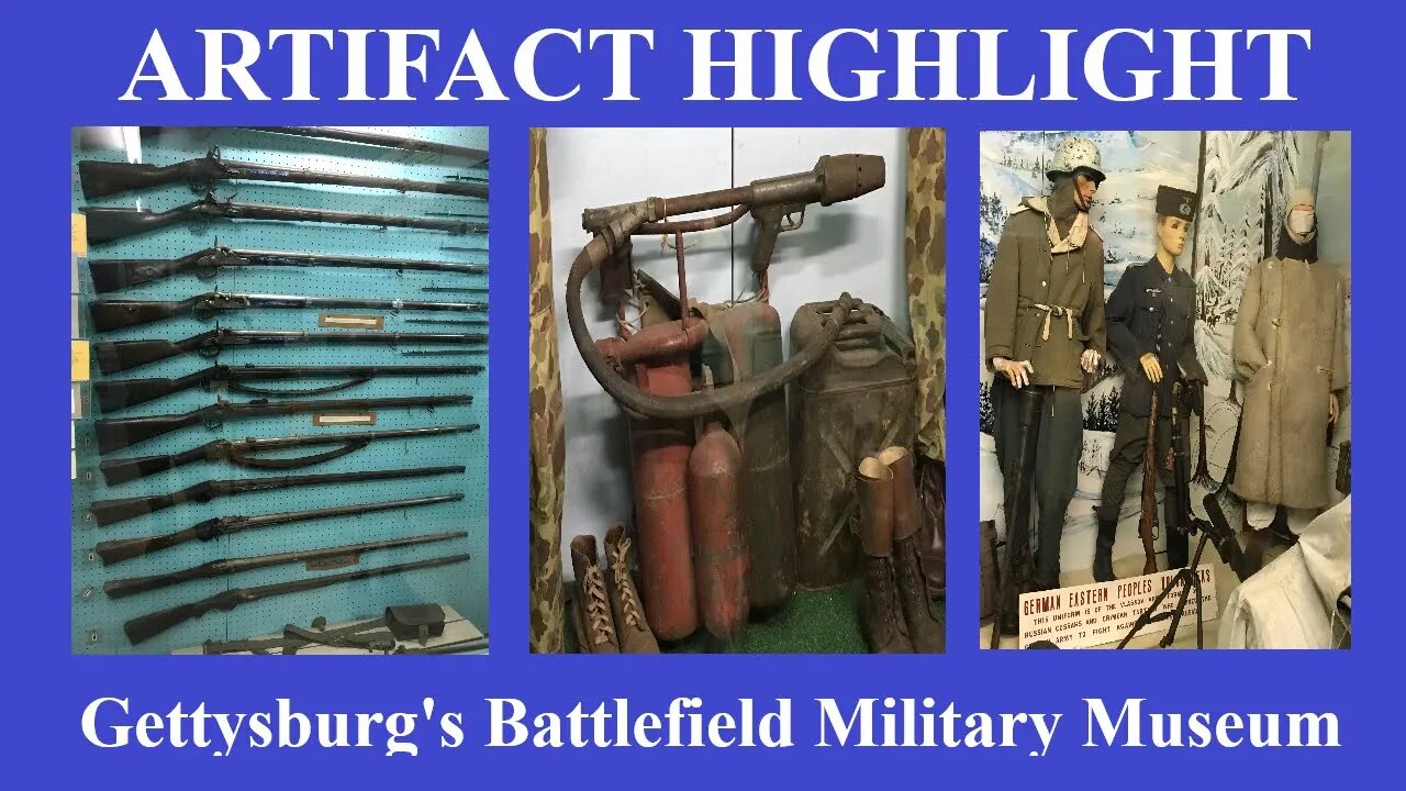 Gettysburg's Battlefield Military Museum | Artifact Highlight