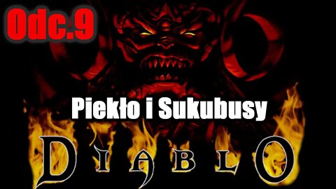 Diablo odc.9 Piekło i Sukubusy