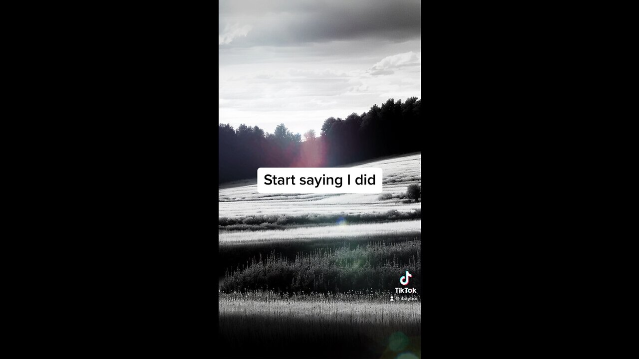 Stop saying I will. Start saying I did.