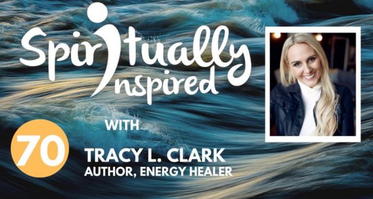 Spiritually Inspired podcast with Tracy L. Clark