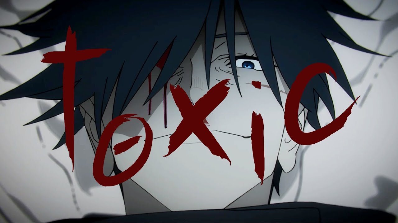 Jujutsu Kaisen「AMV」Toxic