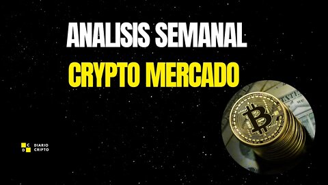 ANALISIS GENERAL CRYPTO MERCADO