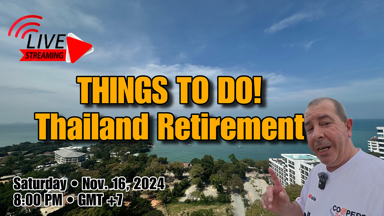 5 Things You Need To do Before You Retire in Thailand! | Thailand Retirement