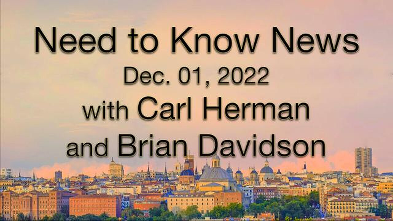 Need to Know News (1 December 2022) with Carl Herman and Brian Davidson
