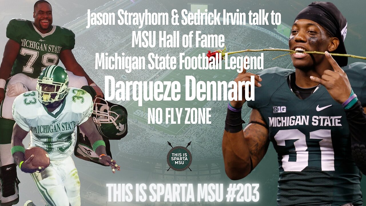 Jason and Sed talk to MSU Hall of Famer Darqueze Dennard | This Is Sparta MSU #203