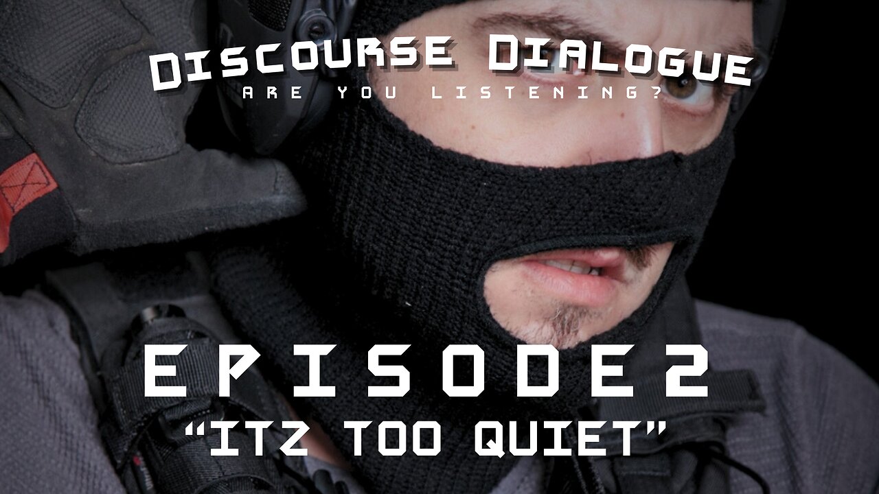 Episode 2: “It's too quiet”