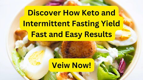 Discover How Keto and Intermittent Fasting Yield Fast and Easy Results