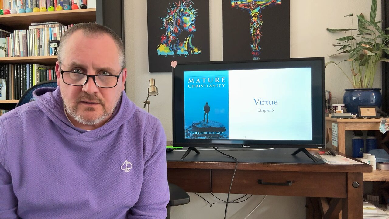 Virtue - Mature Christianity Chapter 5