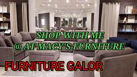 SHOP WITH ME AT MACY'S FURNITURE 🇺🇸