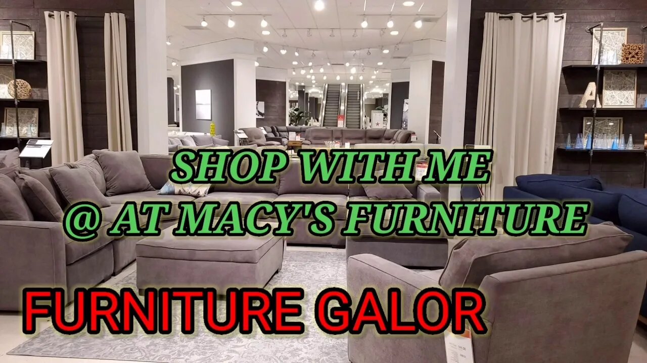 SHOP WITH ME AT MACY'S FURNITURE 🇺🇸