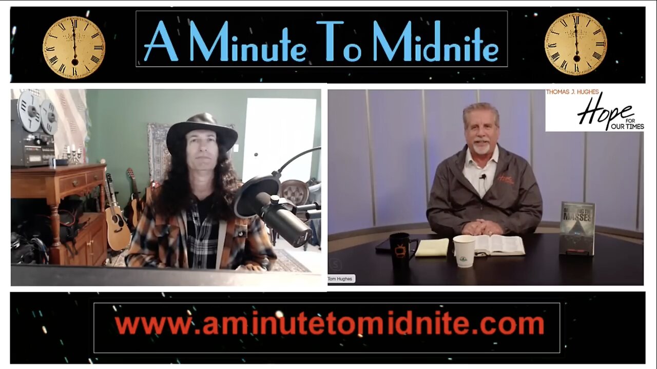 A Minute to Midnite: Tom Hughes Unpacking the Lies and Deceptions of the Globalist Takeover!