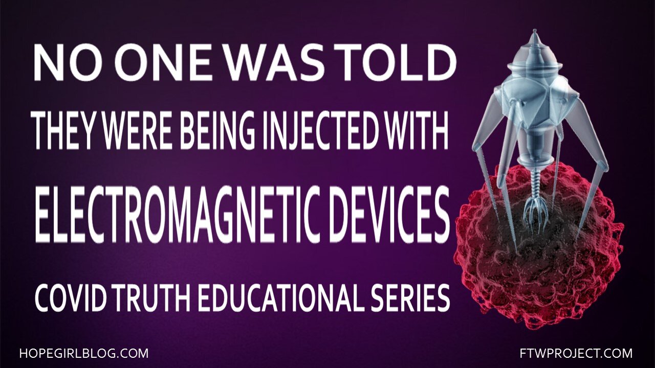 No One Was Told They Were Being Injected With Electromagnetic Devices