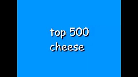 Top 500 cheese