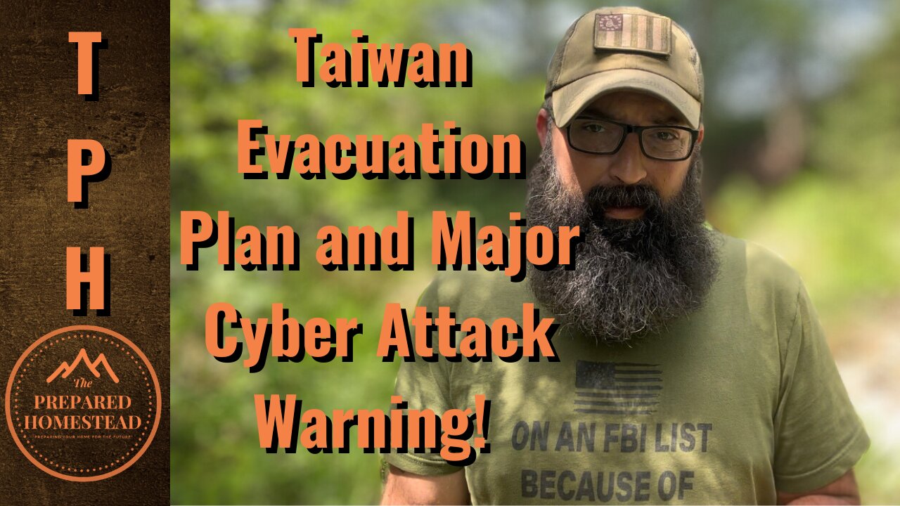 Taiwan Evacuation Plan and Major Cyber Attack Warning!