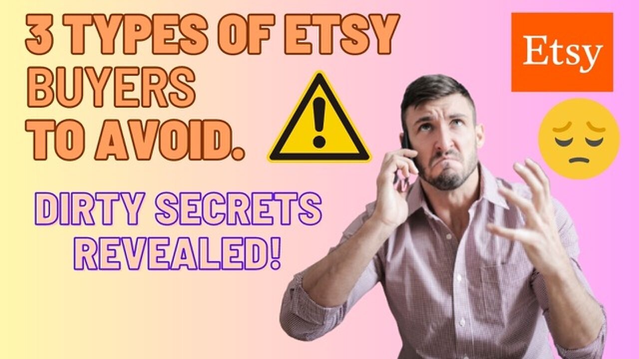 3 types ETSY customers to AVOID in 2023