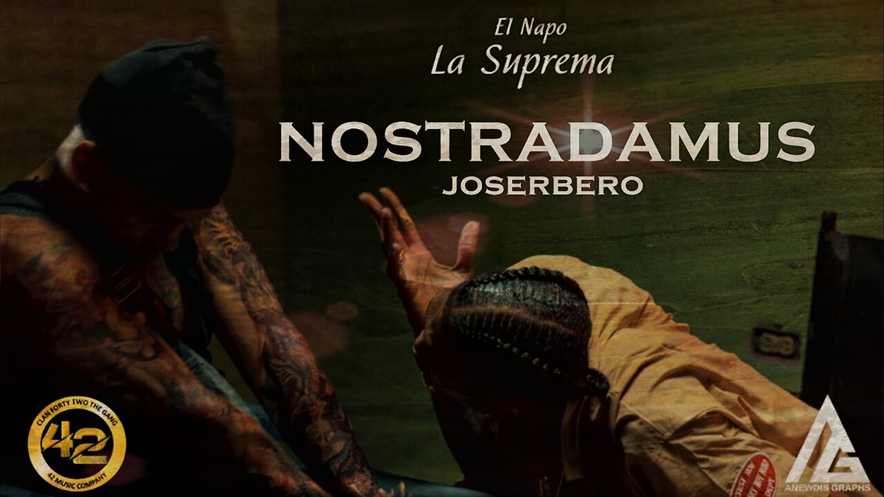 El Napo La Suprema NOSTRADAMUS - (Joserbero) RIP AL2 - DJ58 Prod and Director Anewdis Graphs