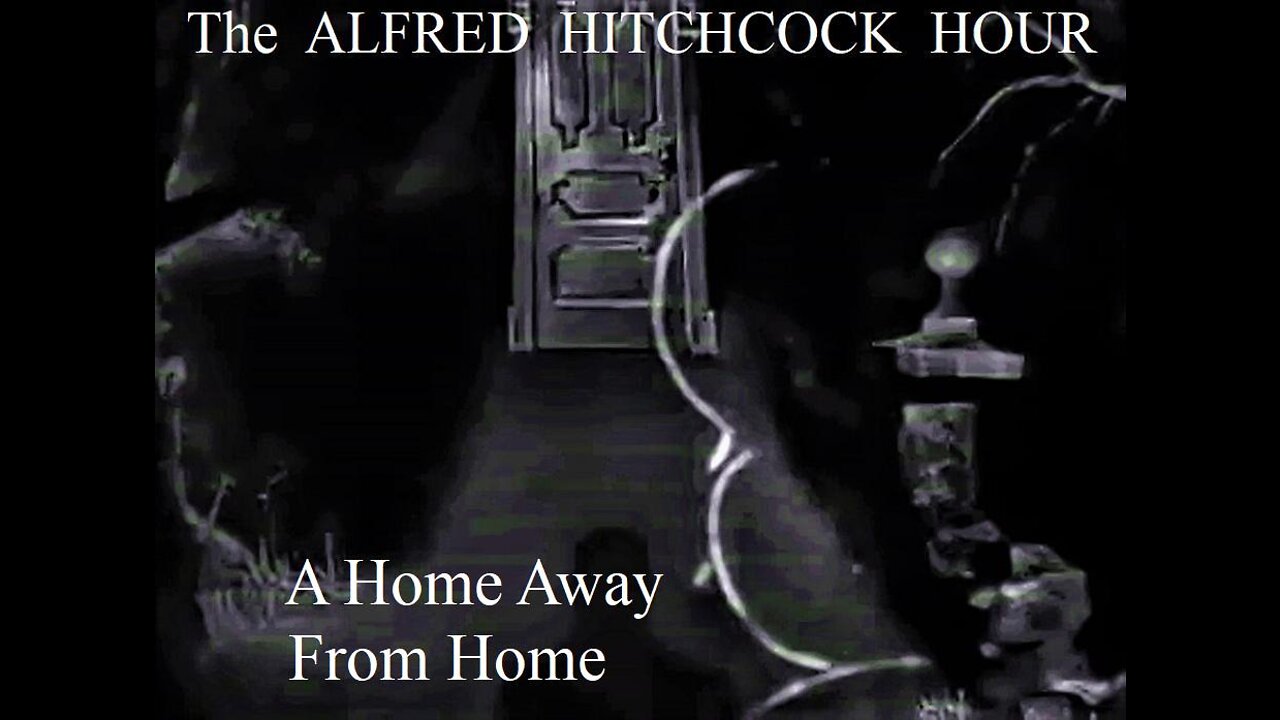 The Alfred Hitchcock Hour A HOME AWAY FROM HOME 1963 S2 E01 IMDB Rank #3