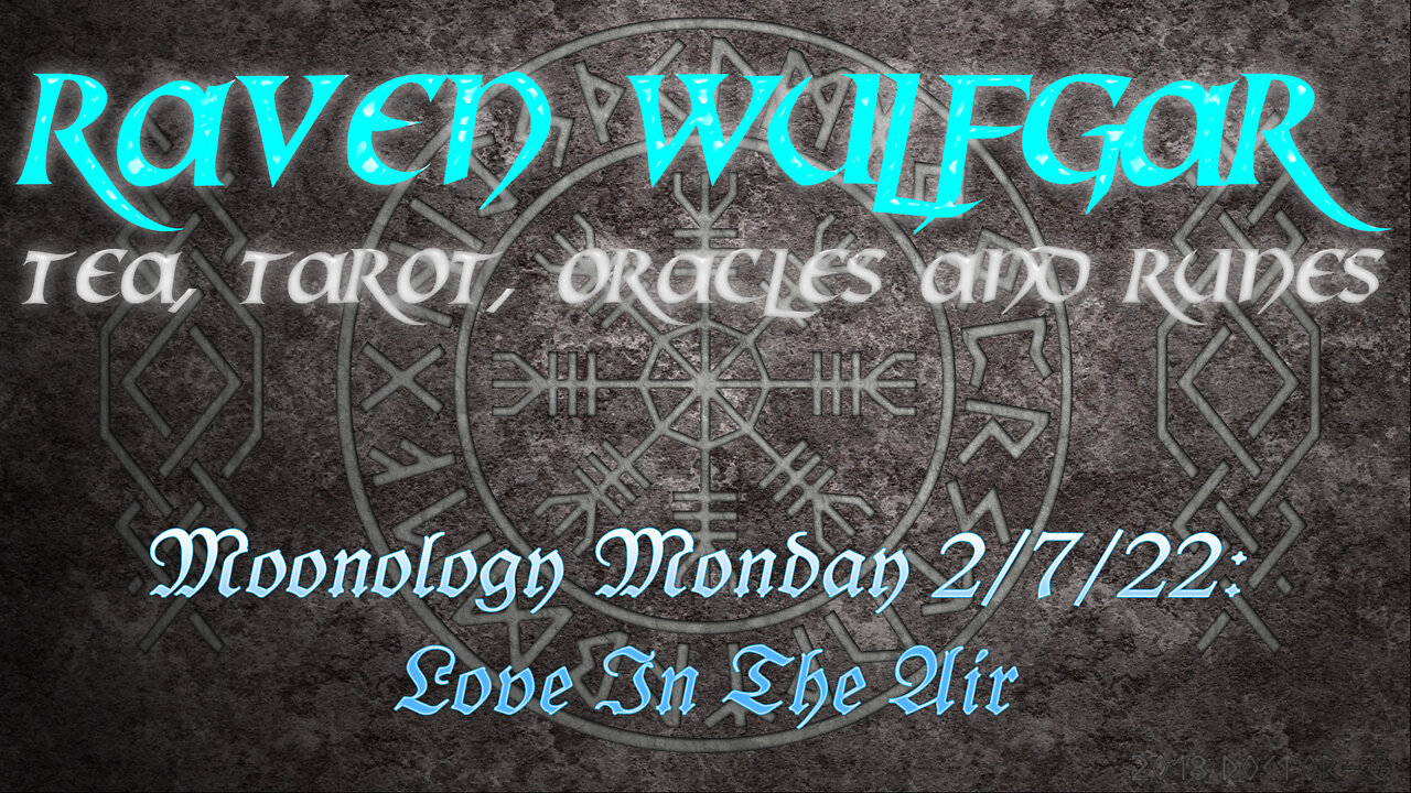 Moonology Monday 2/7/22: Love In The Air