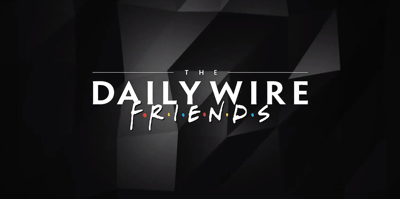 EPS 2 Daily Wire Friends Live Stream