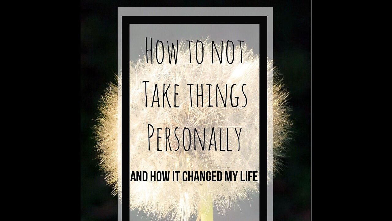 How not to take things personally
