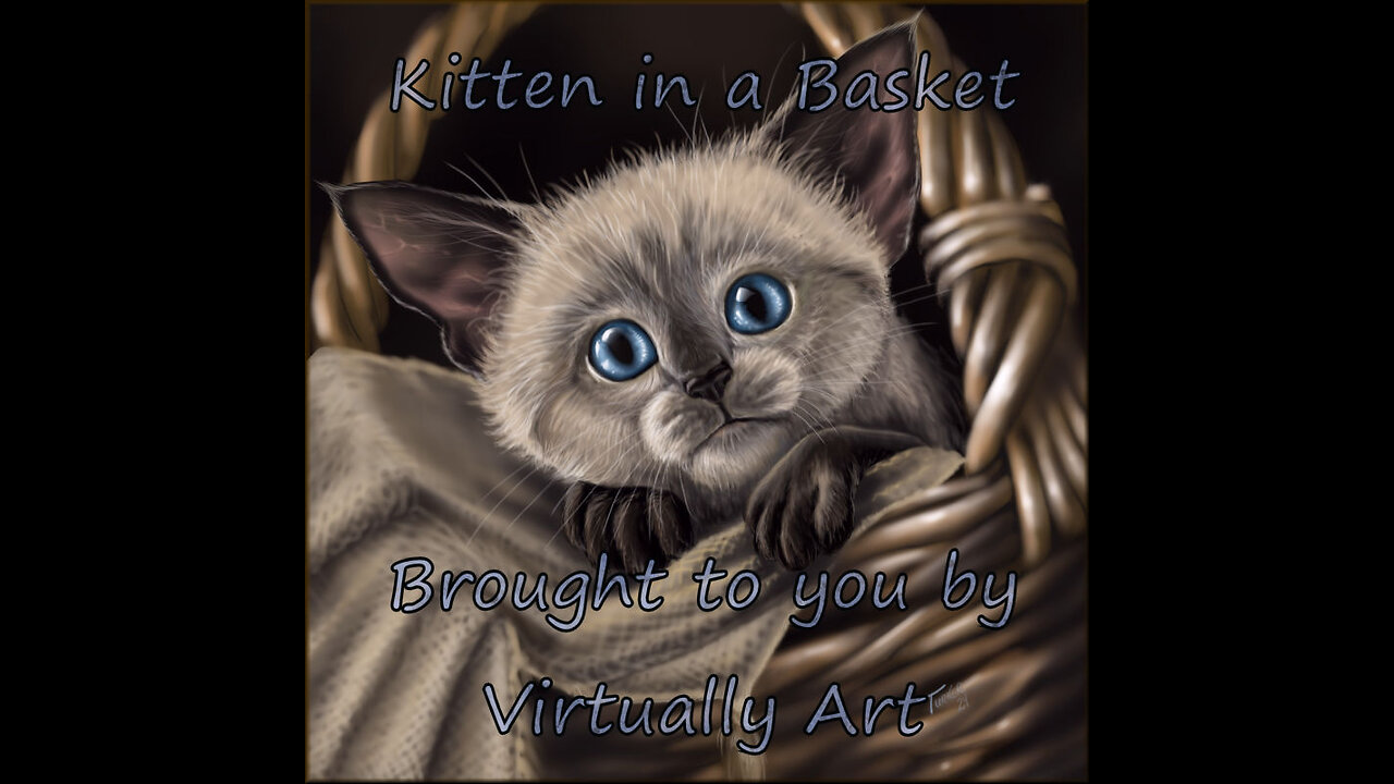 Kitten in a Basket - a paint with me from Virtually Art