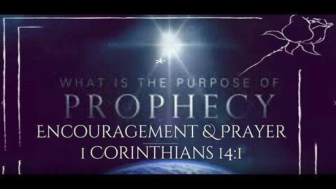 Encouragement and Prayer - 1 Corinthians 14:1