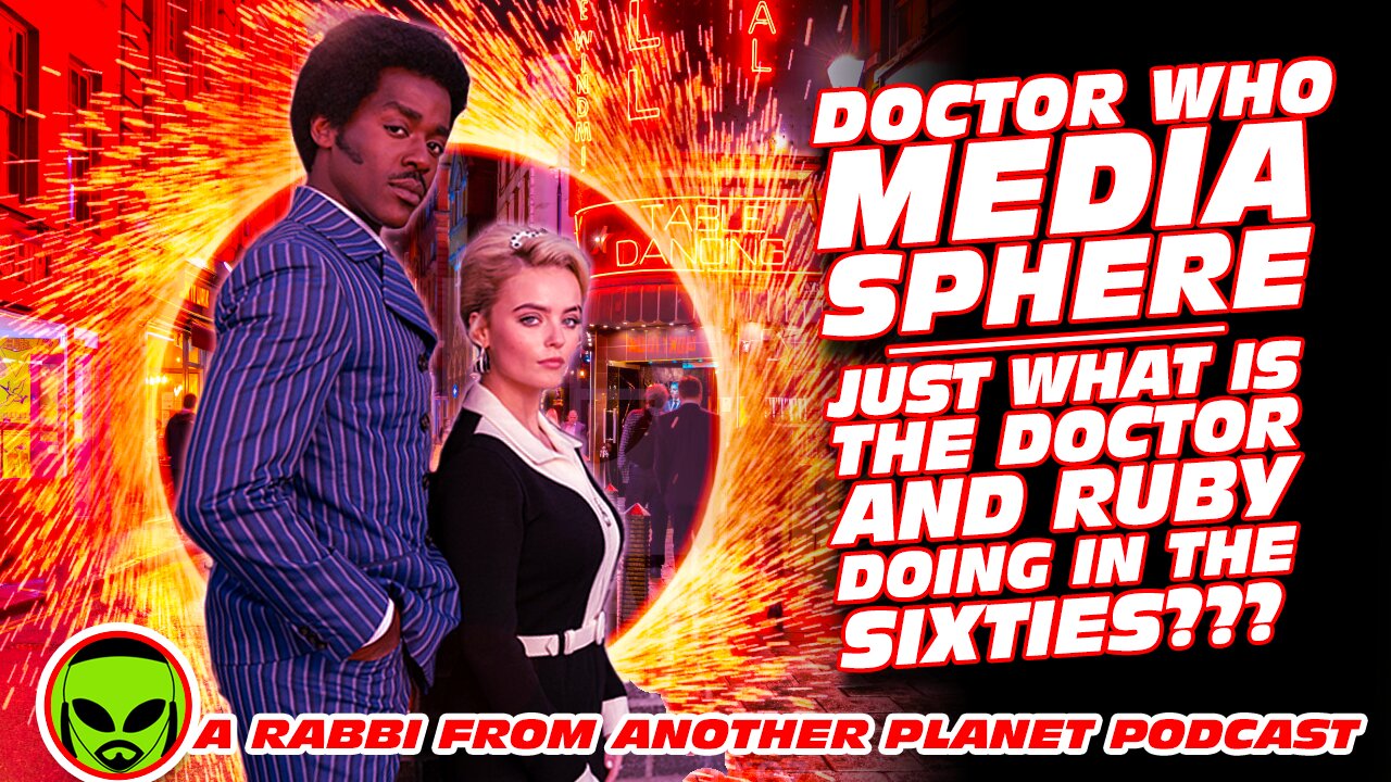 Doctor Who Media Sphere Just What is Doctor and Ruby Doing in the Sixties???