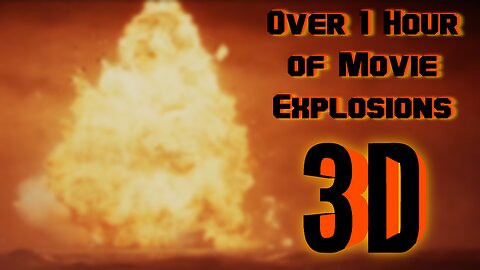 Over 1 Hour of Movie Explosions 3D