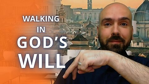 Walking In God's Will