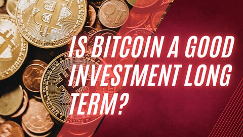 Is Bitcoin a good investment long term?