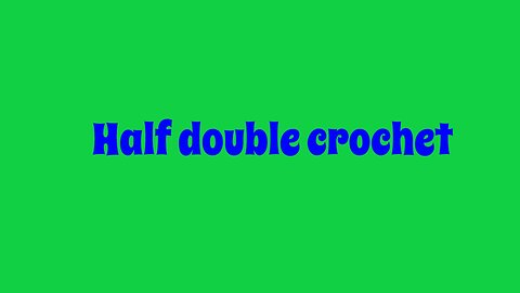 Half Double Crochet