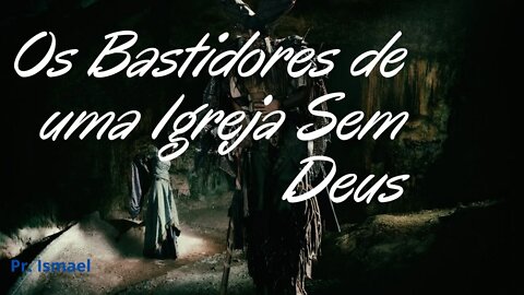 O LADO OCULTO de uma Igreja Sem Deus (TEMA DA PREGAÇÃO)