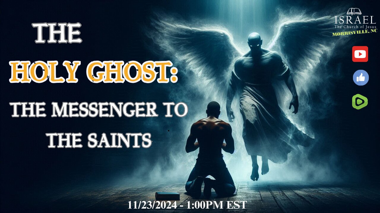 The Holy Ghost: The Messenger to the Saints