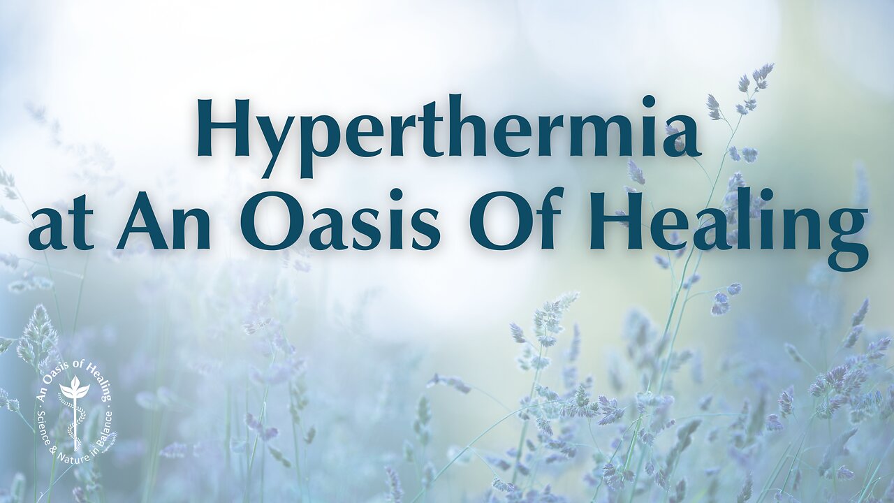 Hyperthermia at An Oasis of Healing