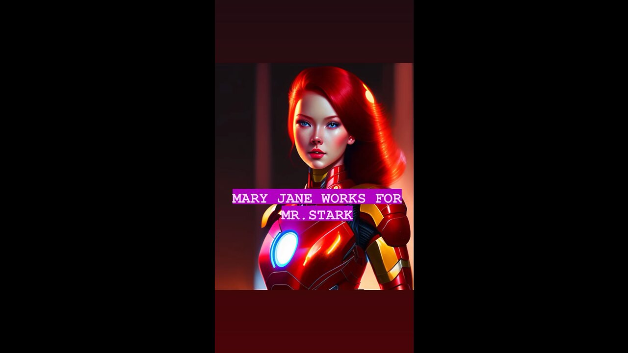 MARY JANE WORKS FOR MR.STARK