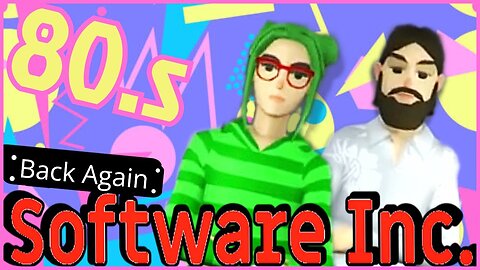 Software Inc - 1 - New Company who dis?