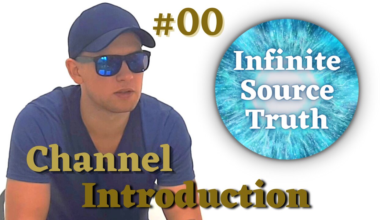 Channel Intro... You're Here For A Good Reason - Infinite Source Truth #00 *Escape The Matrix*