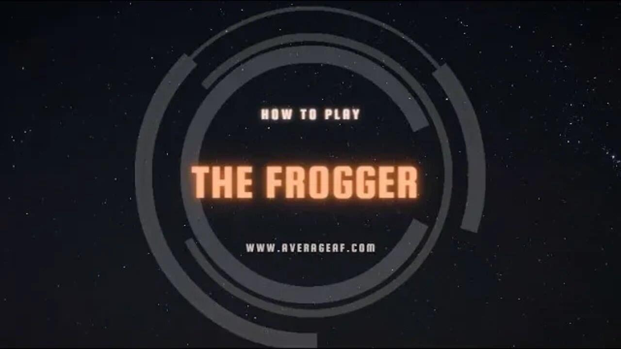 How to play "The Frogger"