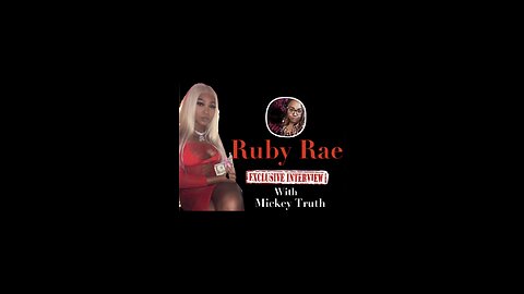 Ruby Rae Discusses New Collaboration With Renni Rucci, Asian Doll, King Von & More With Mickey Truth